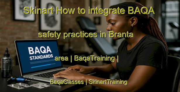 Skinart How to integrate BAQA safety practices in Branta area | BaqaTraining | BaqaClasses | SkinartTraining-Italy